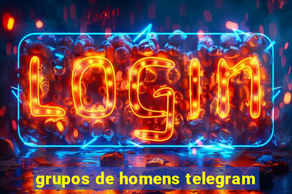 grupos de homens telegram